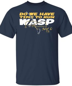 Do We Have Time To Run Wasp