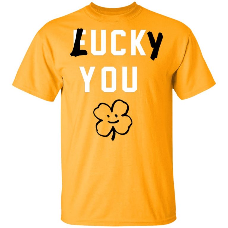 Lucky You (Fuck) Funny Patrick’s Day