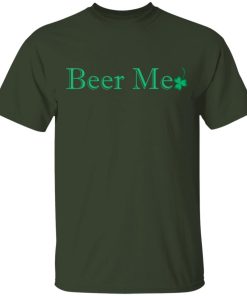 St Patrick’s Day Beer Me Hoodie, T Shirt St Patrick’s Day Beer Me Hoodie, T Shirt