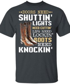 Doors Need Shutting Lights Need Cutting Lips Need Locking Boots