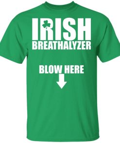 Irish Breathalyzer Blow Here St Patrick’s Day Hoodie, T Shirt Irish Breathalyzer Blow Here St Patrick’s Day Hoodie, T Shirt