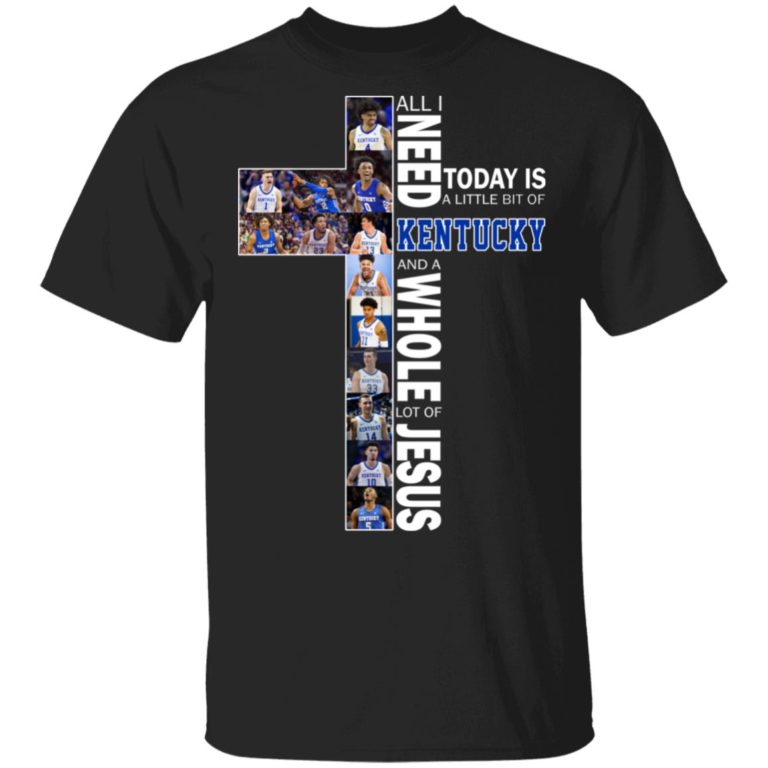 All I need today is a little bit of Kentucky and a whole lot of Jesus shirts