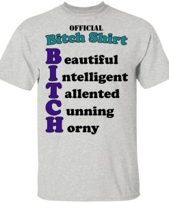Official Bitch Shirt Bitch Define