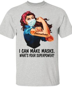 Strong Woman Seamstress I Can Make Masks What’s Your Superpower