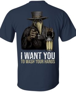 Plague Doctor I Want You To Wash Your Hands hoodie, t shirt