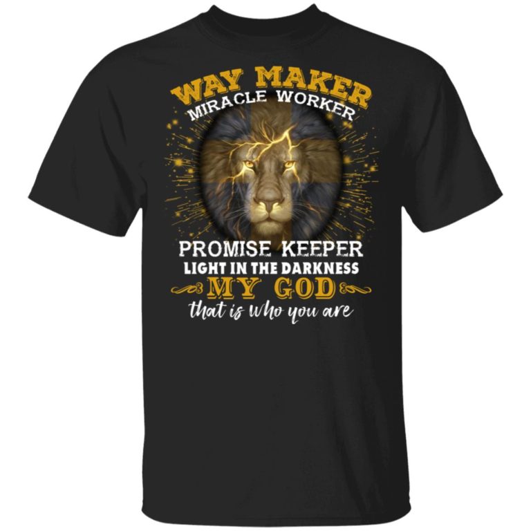 Lion Way Maker Miracle Worker Promise Keeper Light In The Darkness