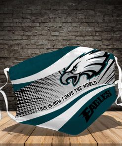 Philadelphia Eagles This Is How I Save The World Face Mask