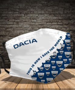 Dacia This Is How I Save The World Face Mask