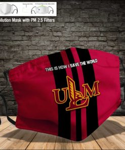 Louisiana Monroe Warhawks This Is How I Save The World Face Mask