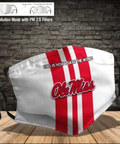 Ole Miss Rebels This Is How I Save The World PM2.5 Filter Face Mask