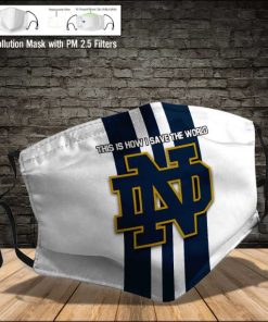 Notre Dame Fighting Irish This Is How I Save The World PM2.5 Filter Face Mask