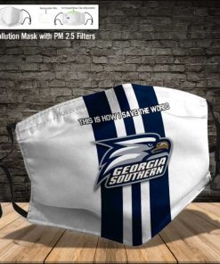 Georgia Southern Eagles This Is How I Save The World PM2.5 Filter Face Mask