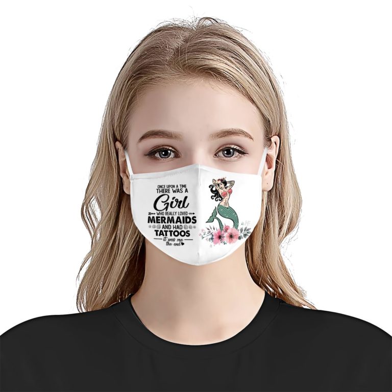 There Was A Girl Who Really Loved Mermaids And Had Tattoos Face Mask