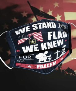 We Stand For The Flag And Kneel For The Fallen Face Mask
