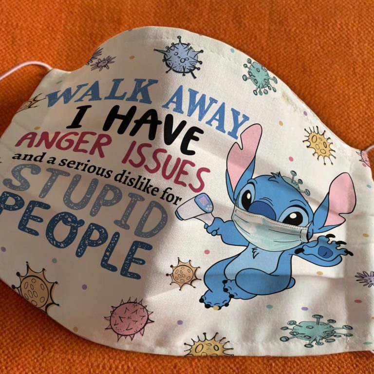Walk Away I Have Anger Issues And A Serious Dislike For Stupid People Face Mask