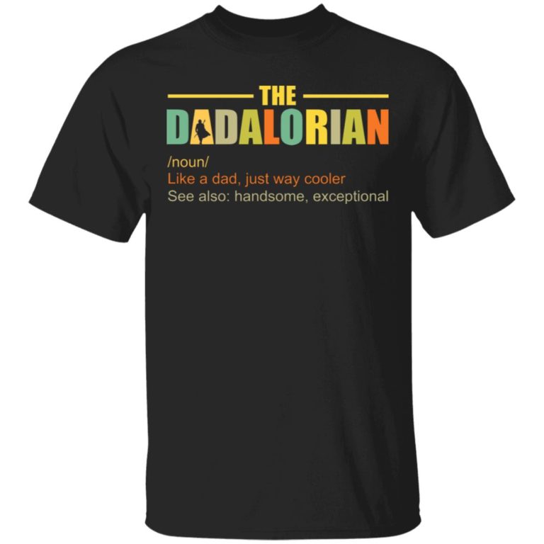 The Dadalorian Like A Dad Just Way Cooler