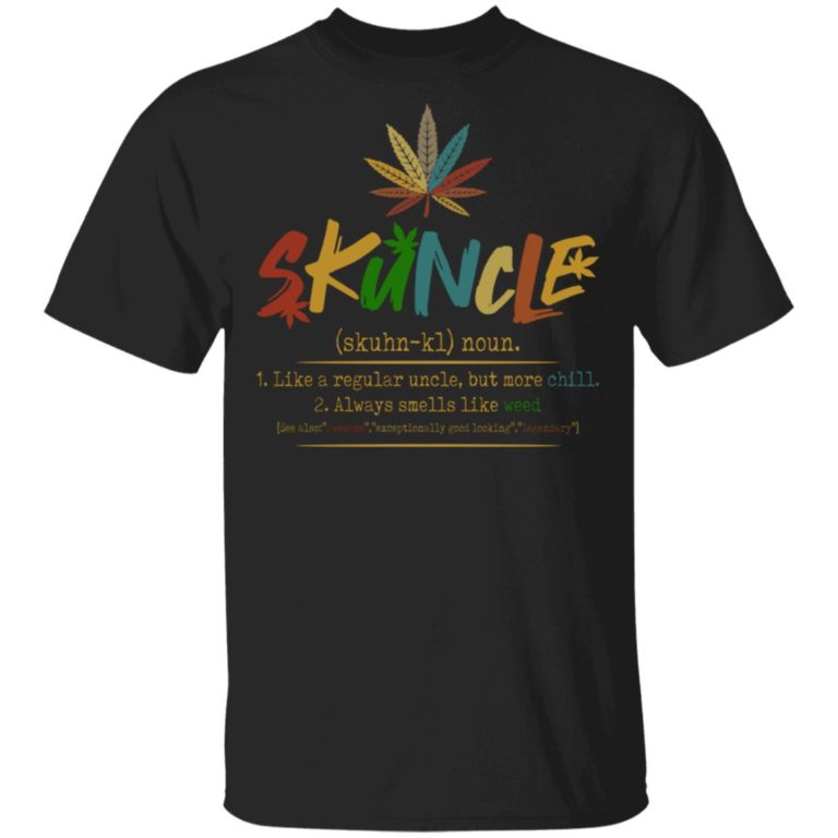 Cannabis Skuncle Like A Regular Uncle But More Chill Vintage