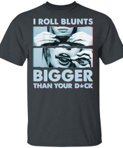 Weed I Roll Blunts Bigger Than Your Dick Weed I Roll Blunts Bigger Than Your Dick