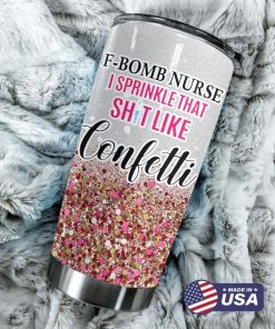 Personalized Name F-Bomb Nurse I Sprinkle That Shit Like Confetti 20oz Tumbler Personalized Name F-Bomb Nurse I Sprinkle That Shit Like Confetti 20oz Tumbler