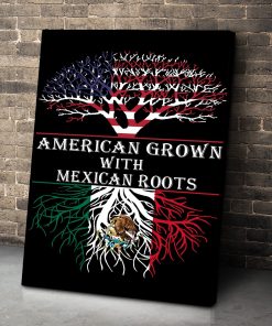 American Grown With Mexican Roots Poster & Canvas