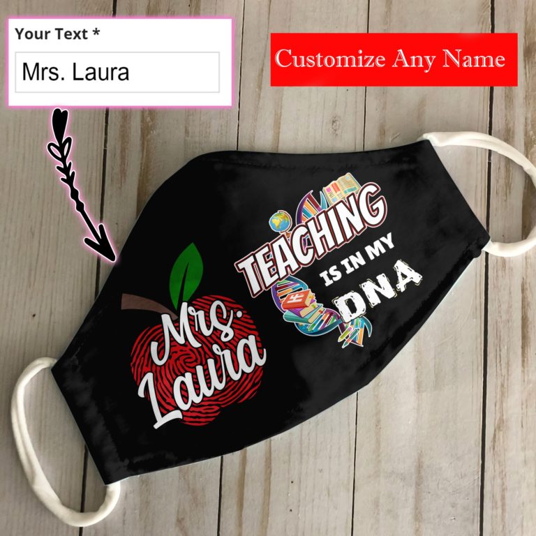 Personalized Name – Teaching Is In My DNA Face Mask