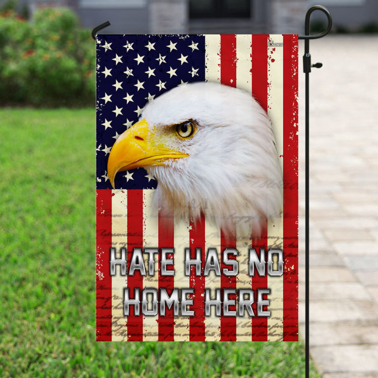 Bald Eagle Hate Has No Home Here American Flag | Garden Flag