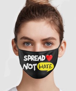 Spread Love Not Hate Face Mask