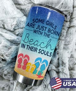 Some Girls Are Born With The Beach In Their Souls 20oz Tumbler