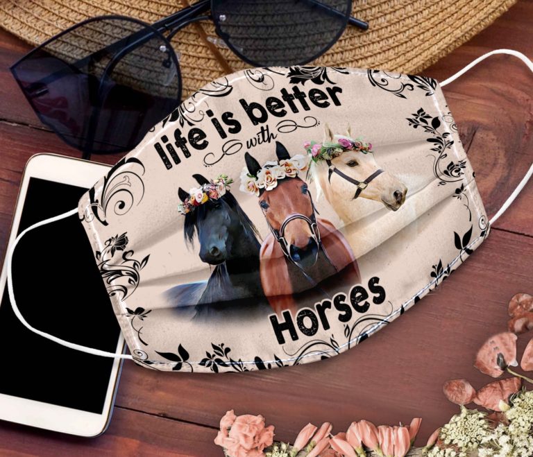 Life Is Better With Horse Face Mask
