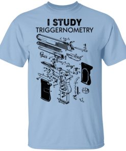 I Study Triggernometry T Shirt