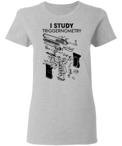 I Study Triggernometry Ladies T Shirt