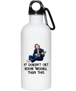 It Doesn’t Get Eddie Vedder Than This Coffee Mugs It Doesn’t Get Eddie Vedder Than This Coffee Mugs