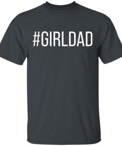 #girldad Girl Dad Father Of Daughters