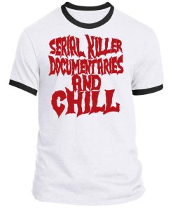 Serial Killer Documentaries And Chill Ringer Shirt Serial Killer Documentaries And Chill Ringer Shirt