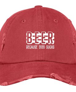 Beer Because 2020 Sucks Distressed Dad Cap