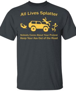 All Lives Splatter All Lives Splatter