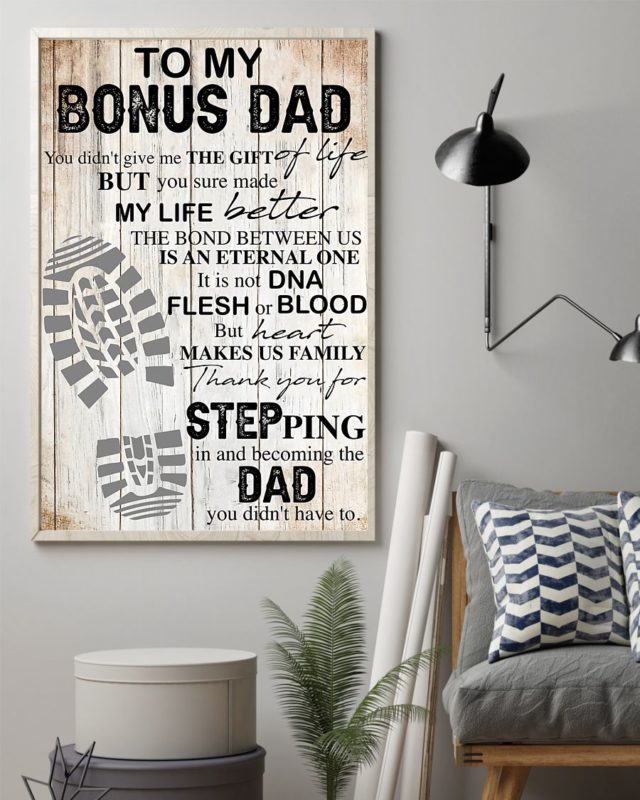 To My Bonus Dad Thank You for Steping In And Becoming The Dad Poster & Canvas