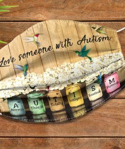 Love Someone With Autism Always Unique Totally Face Mask