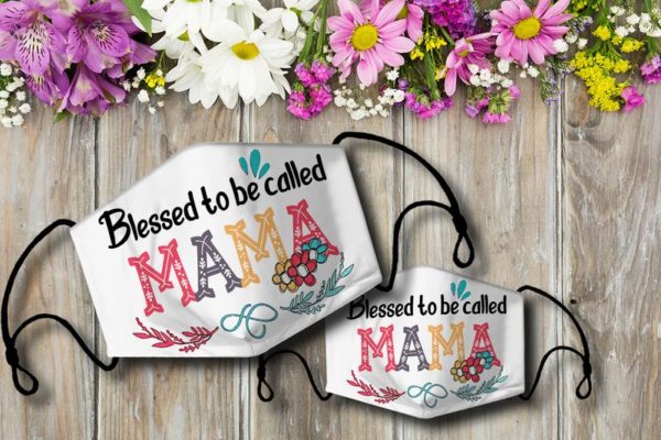 Blessed To Be Called Mama Face Mask