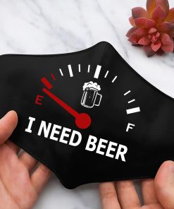 I Need Beer Face Mask