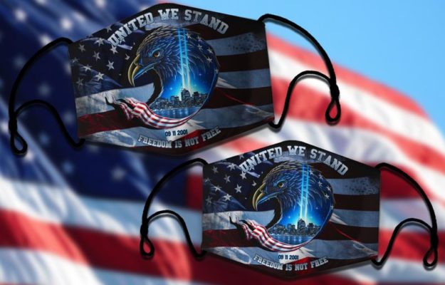 United We Stand Remembering 9/11 Freedom Is Not Free Face Mask