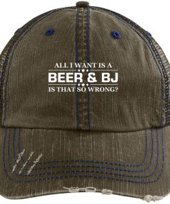 All I Want Is Beer And BJ Is That So Wrong Trucker Cap | Hats