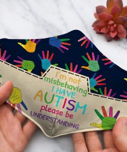 I’m Not Misbehaving I Have Autism Face Mask I’m Not Misbehaving I Have Autism Face Mask