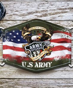 US Army All Gave Some Some Gave All Face Mask US Army All Gave Some Some Gave All Face Mask