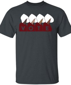 Handmaid’s Tale Vote Shirt