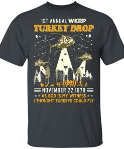 Thanksgiving Day First Annual WKRP Turkey Drop November 22 1978 Shirt Thanksgiving Day First Annual WKRP Turkey Drop November 22 1978 Shirt