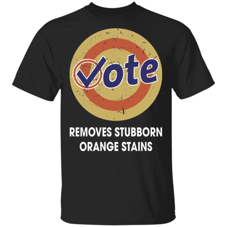 Vote Parody – Removes Stubborn Orange Stains Shirt