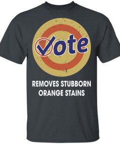 Vote Parody – Removes Stubborn Orange Stains Shirt
