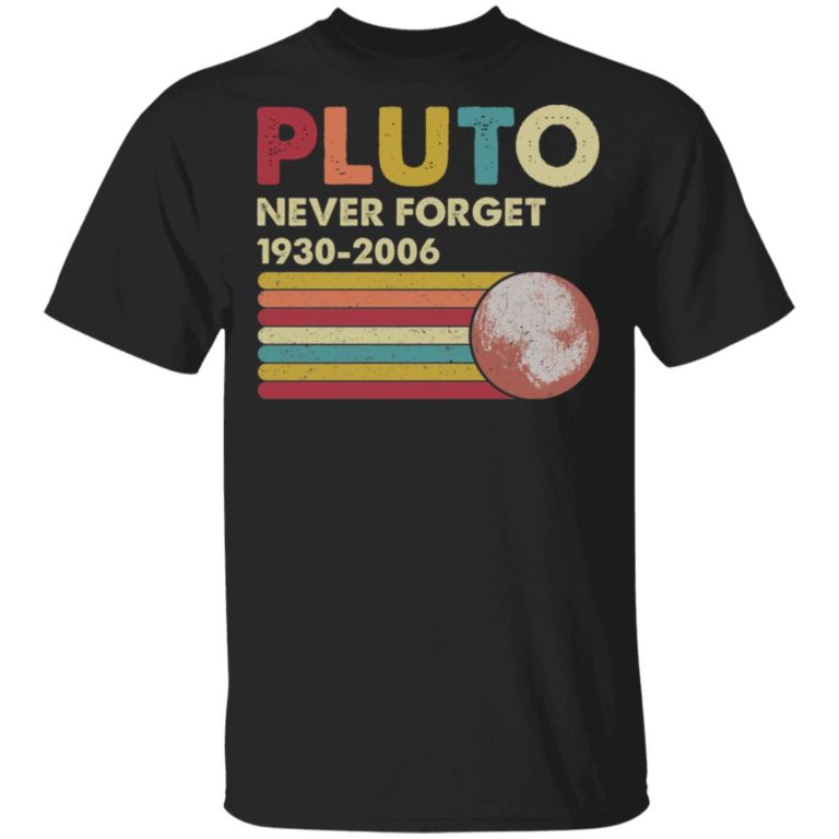 Pluto Never Forget 1930-2006 Shirt