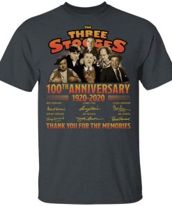 The Three Stooges 100th Anniversary 1920 2020 Thank You For The Memories Shirt